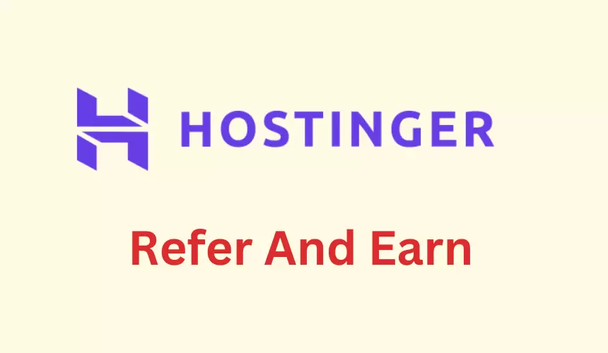 Hostinger Hosting Refer and Earn Program 2024