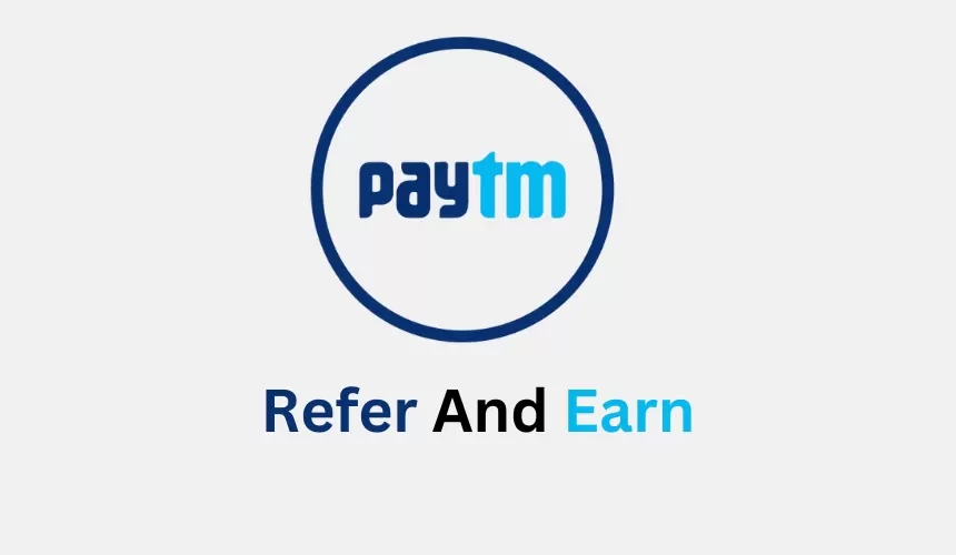 Paytm Refer and Earn Program 2024